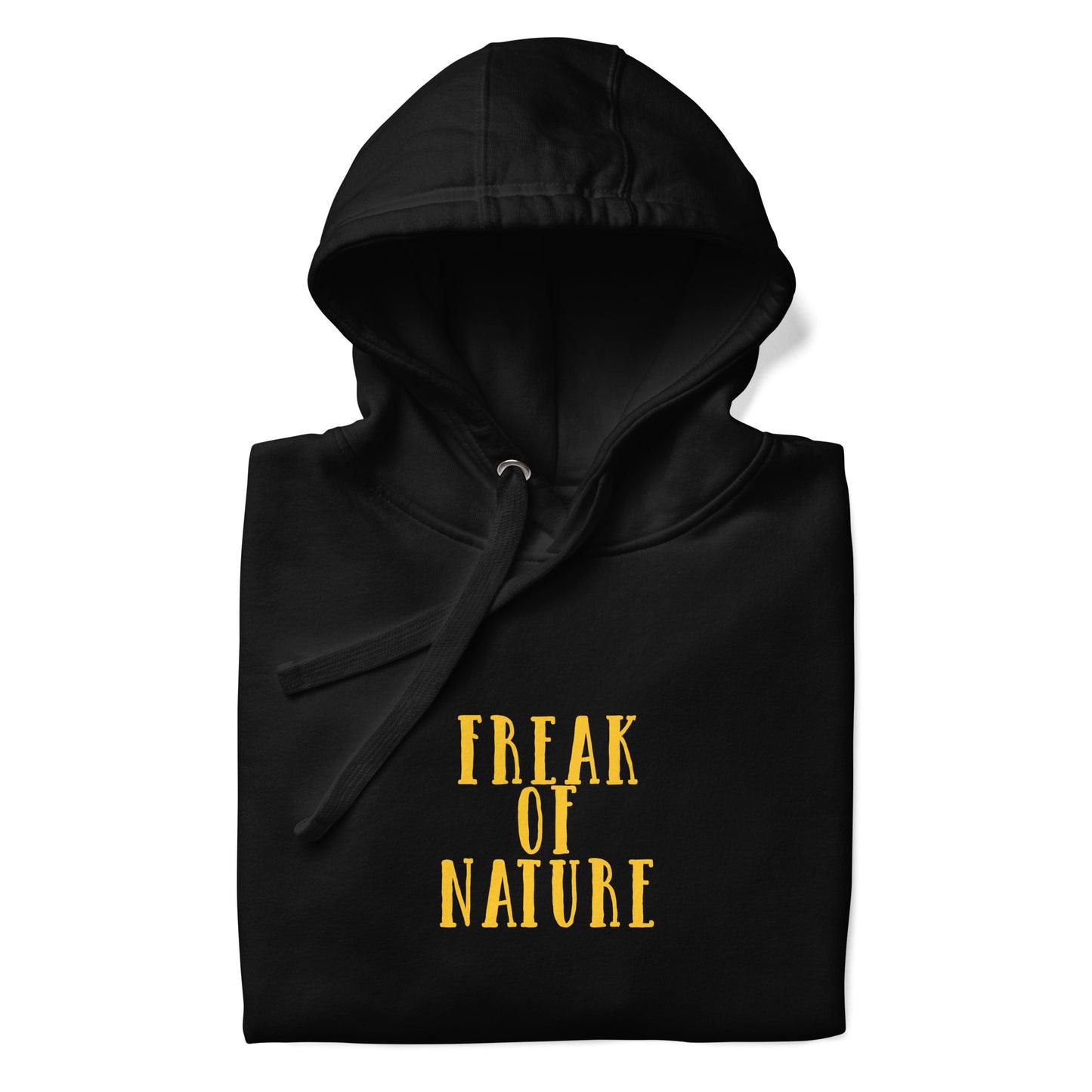 Hoodie Freak of nature